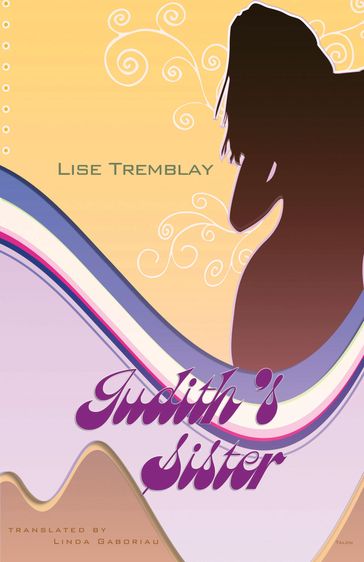 Judith's Sister - Lise Tremblay