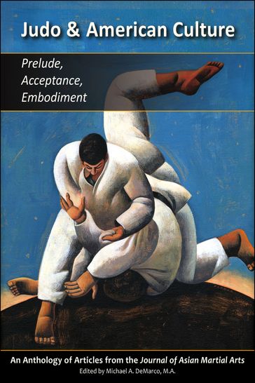 Judo & American Culture - Geoffrey Wingard - Matt Hlinak - Joseph Svinth - James Webb - James Behrendt