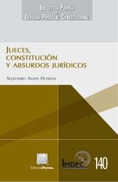 Jueces, Constitución y absurdos jurídicos