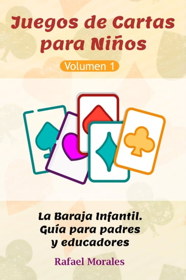 Juegos de Cartas para Niños, Vol. 1 - Rafael Morales