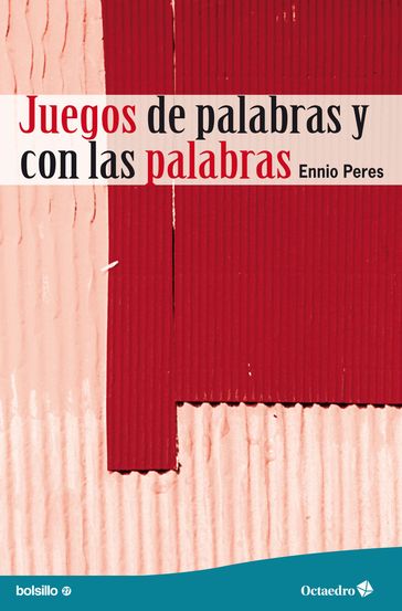 Juegos de palabras y con las palabras - Ennio Peres