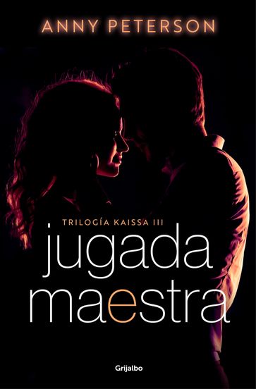 Jugada maestra (Trilogía Kaissa 3) - Anny Peterson