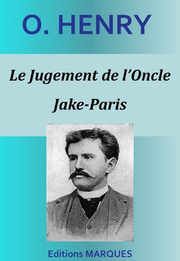 Le Jugement de l'Oncle Jake-Paris - O. Henry