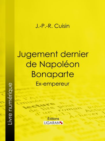 Jugement dernier de Napoléon Bonaparte - J.-P.-R. Cuisin - Ligaran