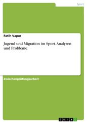 Jugend und Migration im Sport. Analysen und Probleme