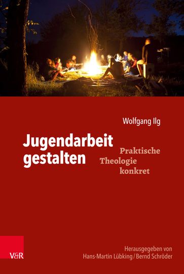 Jugendarbeit gestalten - Wolfgang Ilg - Hans-Martin Lubking - Bernd Schroder