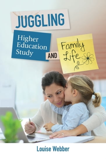 Juggling Higher Education Study and Family Life - Louise Webber