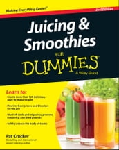 Juicing & Smoothies For Dummies