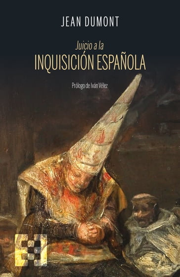 Juicio a la Inquisición española - Jean Dumont