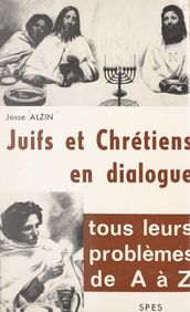 Juifs et Chrétiens en dialogue