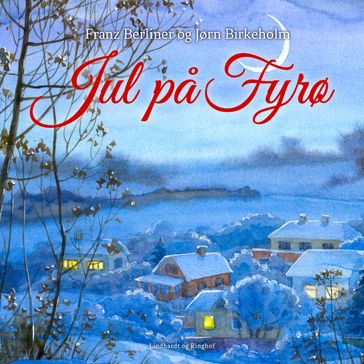 Jul pa Fyrø - Franz Berliner - Jørn Birkeholm