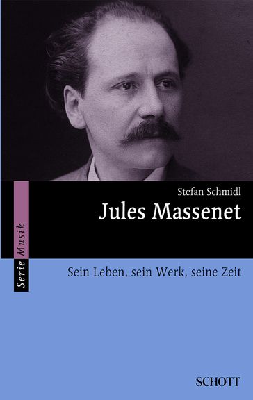 Jules Massenet - Stefan Schmidl