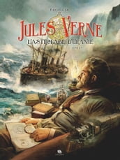 Jules Verne et l Astrolabe d Uranie - Tome 1