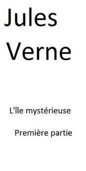 Jules Verne: L île mystérieuse 1ere partie