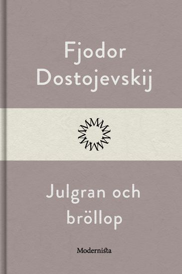Julgran och bröllop - Fjodor Dostojevskij - Lars Sundh