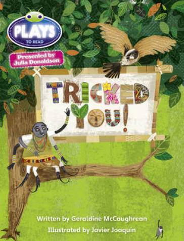 Julia Donaldson Plays Blue (KS2)/4B-4A  Tricked You! - Geraldine McCaughrean