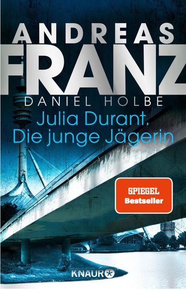 Julia Durant. Die junge Jägerin - ANDREAS FRANZ - Daniel Holbe