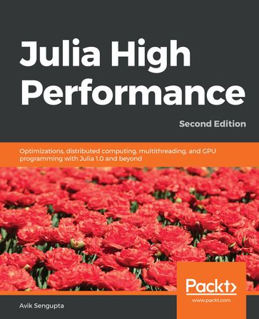 Julia High Performance - Avik Sengupta - Alan Edelman
