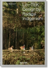 Julia Watson. Lo¿TEK. Design by Radical Indigenism