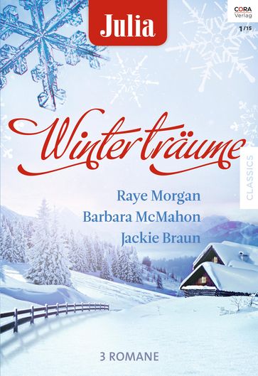 Julia Winterträume Band 10 - Raye Morgan - Barbara McMahon - Jackie Braun