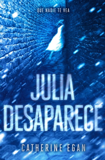 Julia desaparece - Catherine Egan