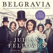 Julian Fellowes s Belgravia