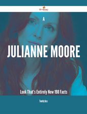 A Julianne Moore Look That s Entirely New - 198 Facts