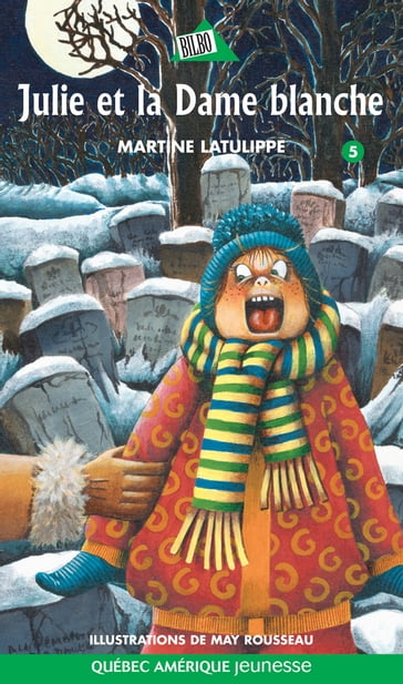 Julie 05 - Julie et la Dame blanche - Martine Latulippe