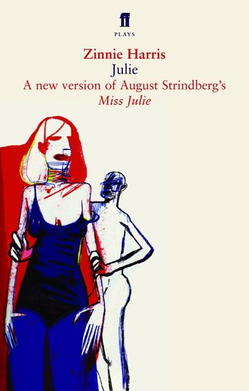 Julie - August Strindberg - Zinnie Harris