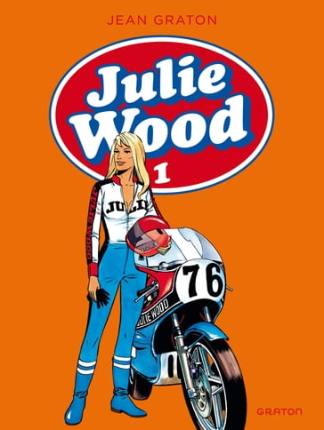 Julie Wood - L'intégrale - Tome 1 - Jean Graton