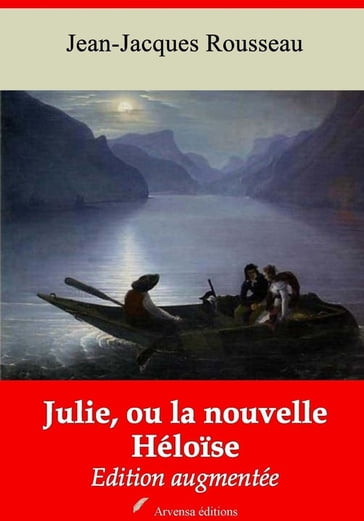 Julie, ou la nouvelle Héloïse  suivi d'annexes - Jean-Jacques Rousseau