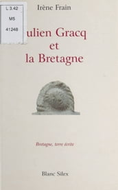 Julien Gracq et la Bretagne : La Clé d