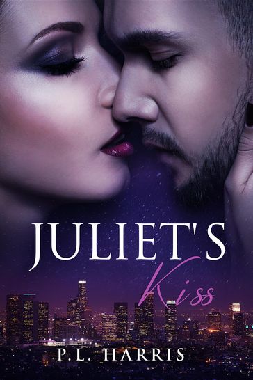 Juliet's Kiss - P.L. Harris