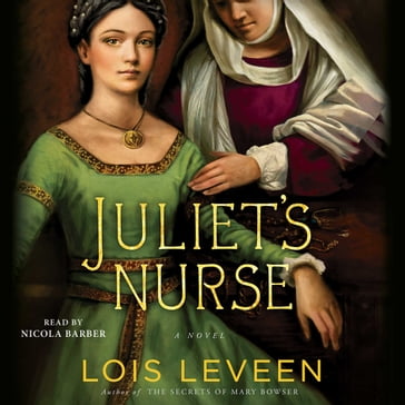 Juliet's Nurse - Lois Leveen