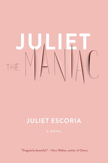 Juliet the Maniac - Juliet Escoria