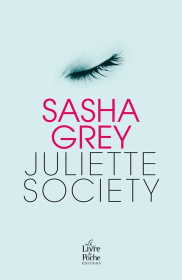 Juliette Society - Version française - Sasha Grey