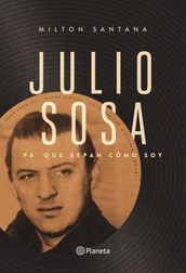 Julio Sosa. Paque sepan cómo soy