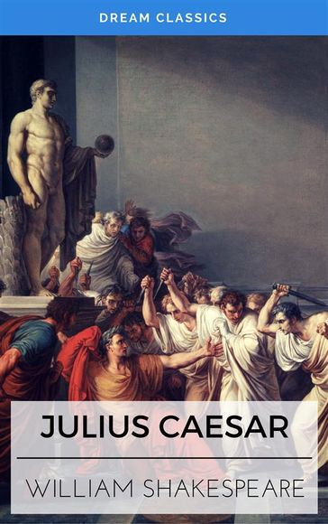 Julius Caesar (Dream Classics) - Dream Classics - William Shakespeare