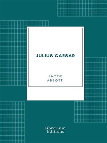 Julius Caesar - Jacob Abbott