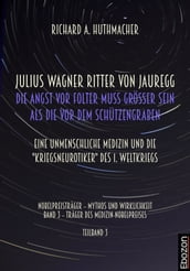 Julius Wagner Ritter von Jauregg: Die Angst vor Folter muss grösser sein als die vor dem Schützengraben