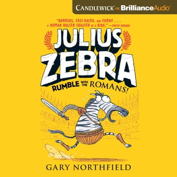 Julius Zebra: Rumble with the Romans! - Gary Northfield
