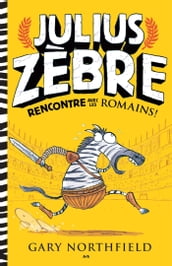 Julius Zèbre rencontre avec les romains