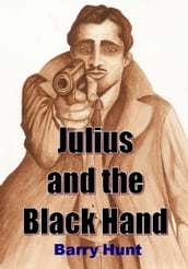 Julius and the Black Hand