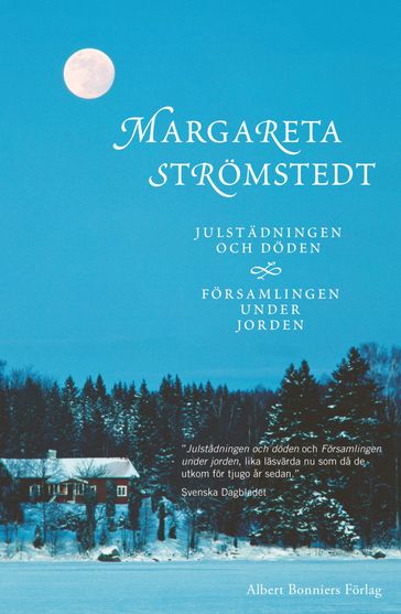 Julstädningen och döden ; Församlingen under jorden - Margareta Stromstedt - Hanna Backman