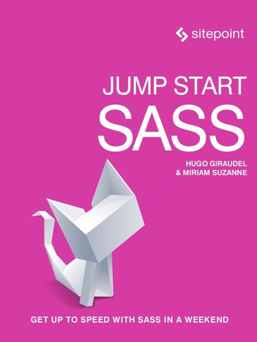 Jump Start Sass - Hugo Giraudel - Miriam Suzanne