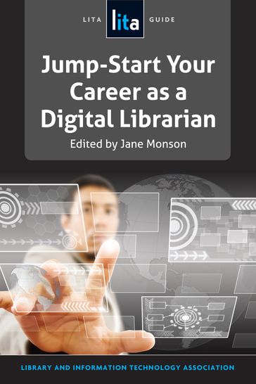 Jump-Start Your Career as a Digital Librarian - Jane D. Monson