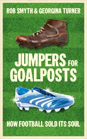 Jumpers for Goalposts - Georgina Turner - Rob Smyth