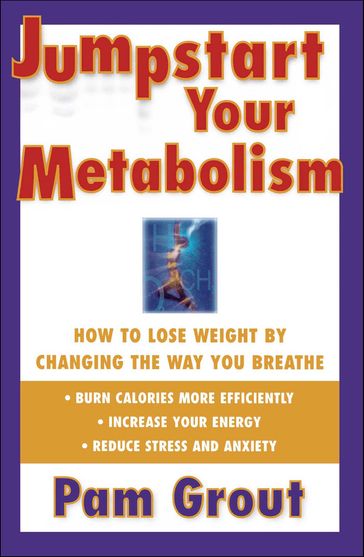 Jumpstart Your Metabolism - Pam Grout