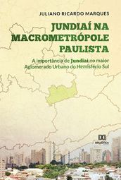 Jundiaí na Macrometrópole Paulista