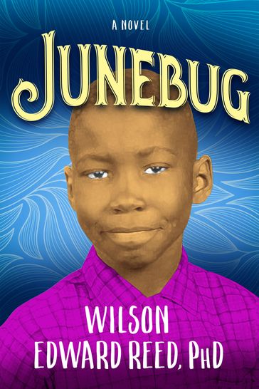 Junebug - PhD Wilson Edward Reed